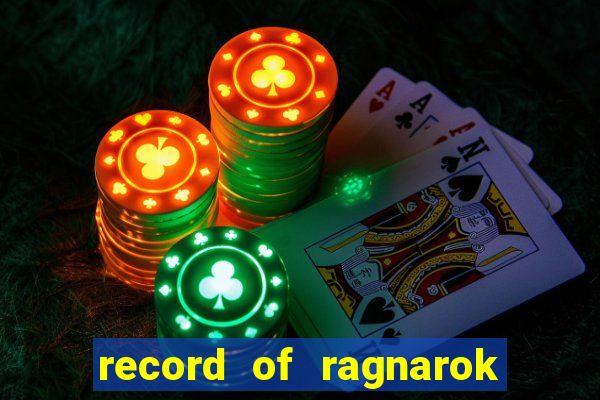 record of ragnarok 3 temporada onde assistir